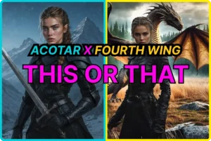 ACOTAR vs. Fourth Wing Poll