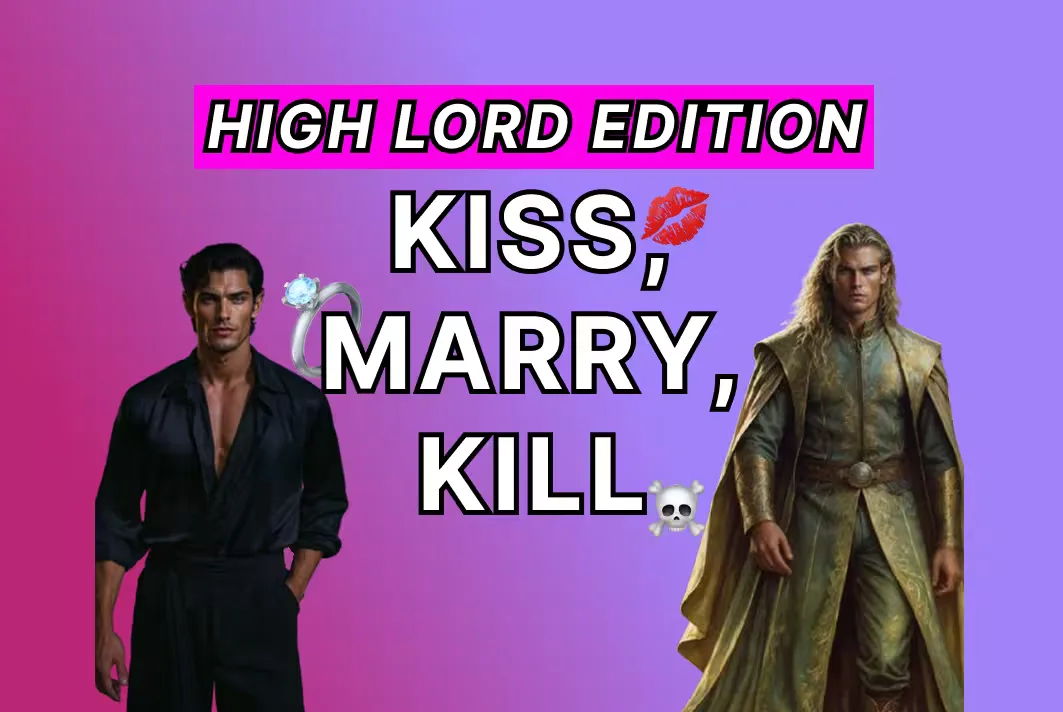 Kiss Marry Kill High Lords