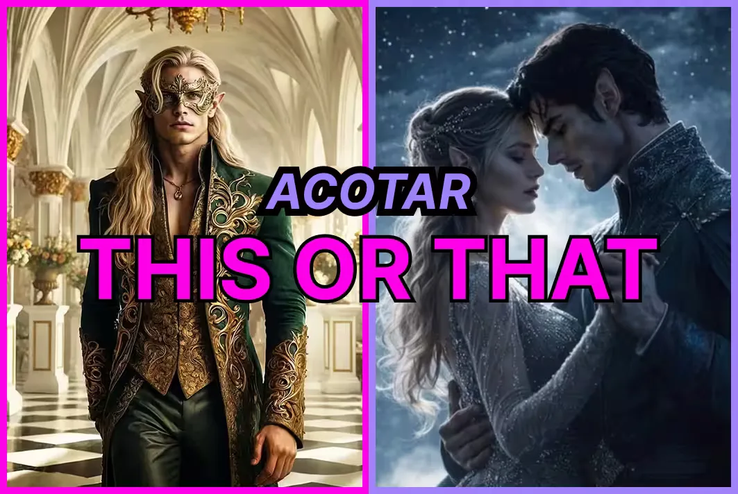 ACOTAR This or That Poll