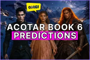 ACOTAR Book 6 Predictions